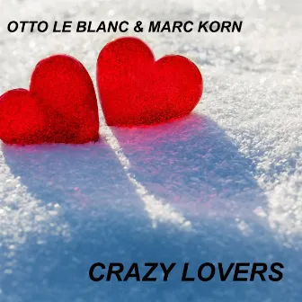 Crazy Lovers by Otto Le Blanc