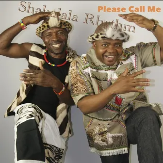 Please Call Me by Shabalala Rhythm