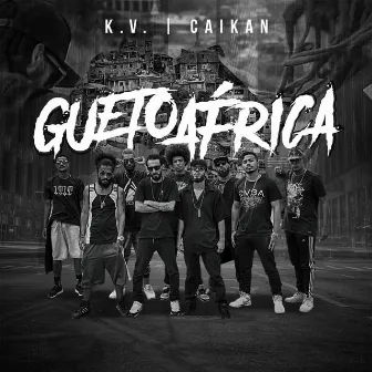 Gueto África by K.V.