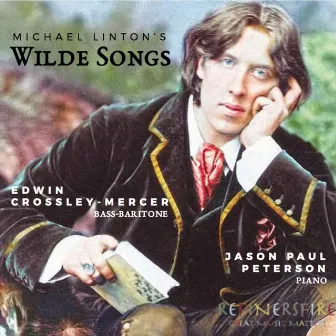 Michael Linton's Wilde Songs by Edwin Crossley-Mercer