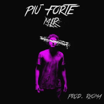 Più forte by Mir