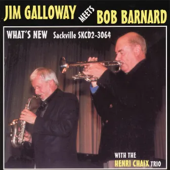 Jim Galloway Meets Bob Barnard - What's New by Bob Barnard