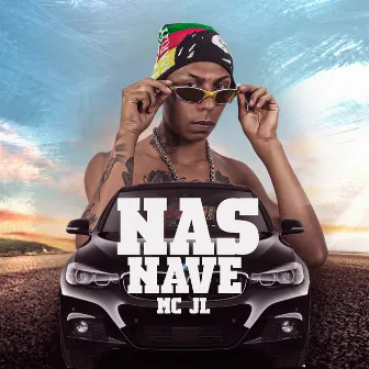 Nas Nave by Mc Jl