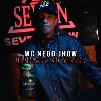 Obrigado ao Senhor by MC Nego Jhow