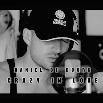 Crazy in Love by Daniel De Bourg