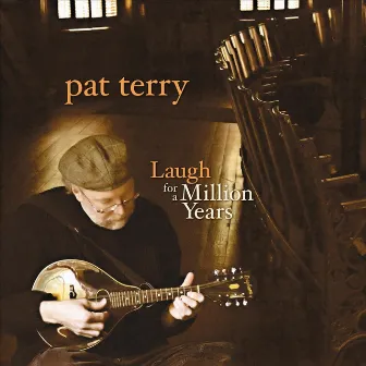 Laugh For A Million Years by Pat Terry