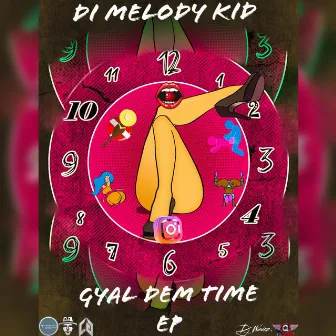 Gyal Dem Time EP by Di Melody Kid