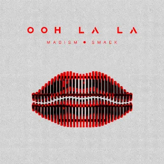 Ooh La La by SMACK