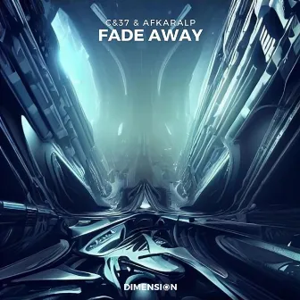 Fade Away by C&37