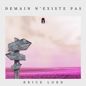 Demain n'existe pas (DNP) by Brice Lord