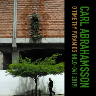 O Time Thy Pyramids by Carl Abrahamsson