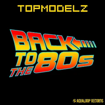 Back to the 80s by Topmodelz