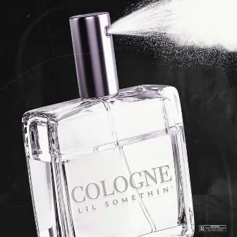 Cologne by Lil Somethin'