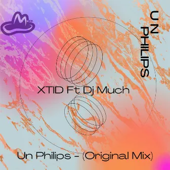 Un Philips (original mix) [Special Version] by xtid