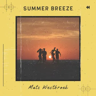 Summer Breeze by Mats Westbroek