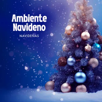 Ambiente Navideño by Navideñas