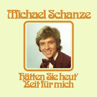 Hätten Sie heut' Zeit für mich (Expanded Edition) by Michael Schanze