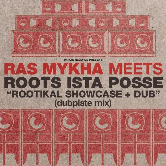 Rootikal Showcase + Dub by Ras Mykha