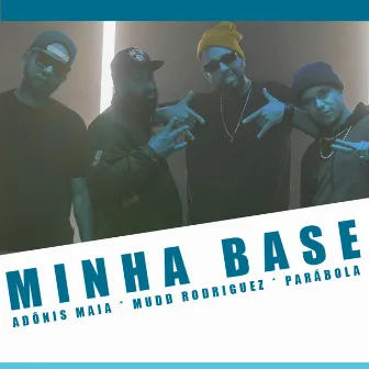 Minha Base by Mudd Rodriguez