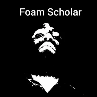 Foam Scholar by Andrew Mbaruk