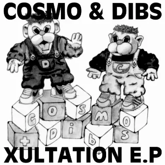 Xultation EP by Cosmo & Dibs