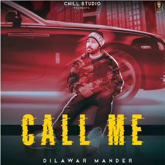 Call Me by Dilawar Mander