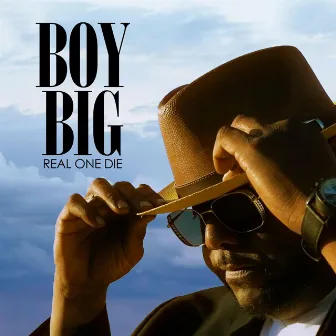 Real One Die by Boy Big