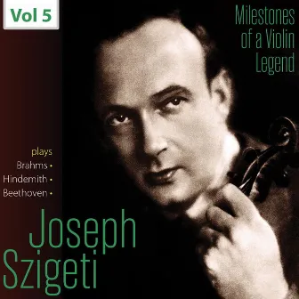 Milestones of a Violin Legend: Joseph Szigeti, Vol. 5 by Hamilton Harty