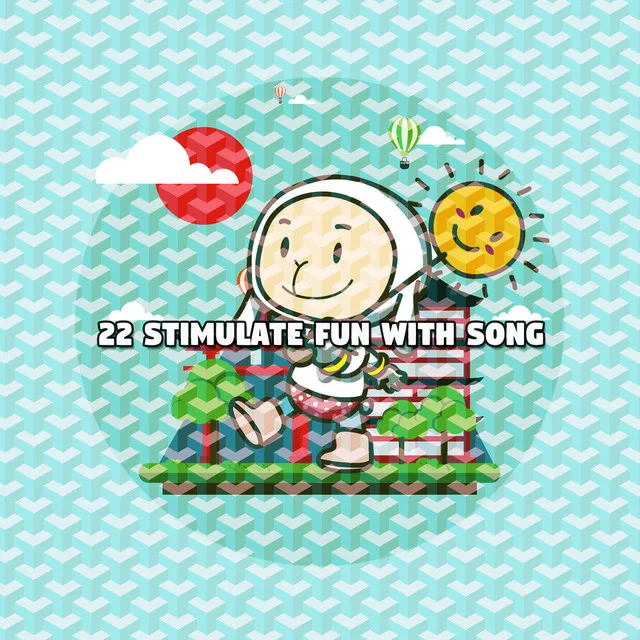 22 Stimulate Fun With Song