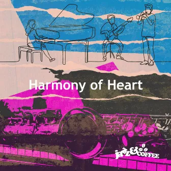 Harmony of Heart by Jazz & Coffee