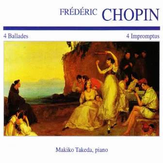 Frédéric Chopin: 4 Ballades · 4 Impromptus by Makiko Takeda