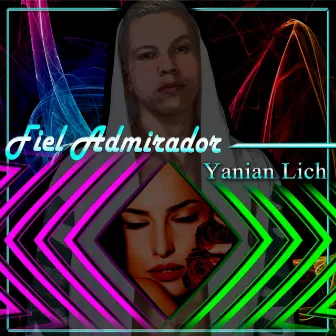 Fiel Admirador by Yanian Lich