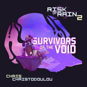 Risk of Rain 2: Survivors of the Void by Chris Christodoulou