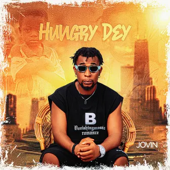 Hungry Dey by Jovin