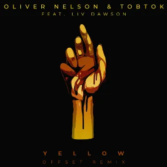 Yellow (feat. Liv Dawson) [Offset Remix] by Offset