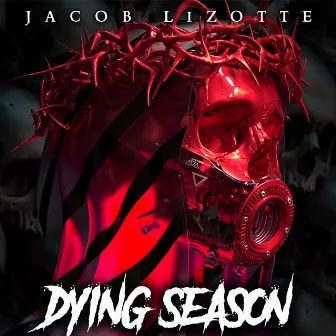 Dying Season by Jacob Lizotte