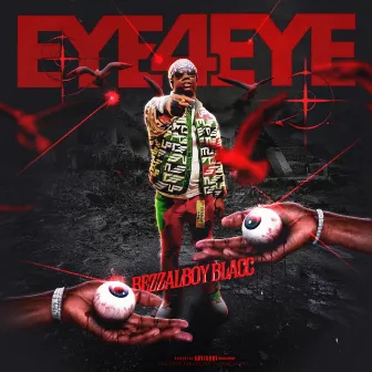 Eye 4 Eye by BezzalBoyBlacc