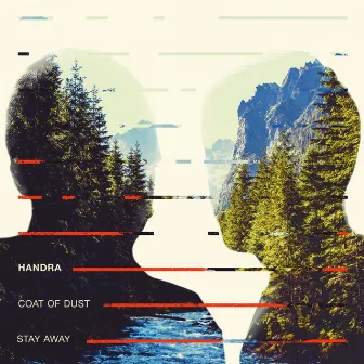 Coat of Dust / Stay Away by Handra