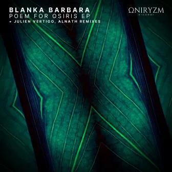 Poem for Osiris (Julien Vertigo Remix) by Blanka Barbara