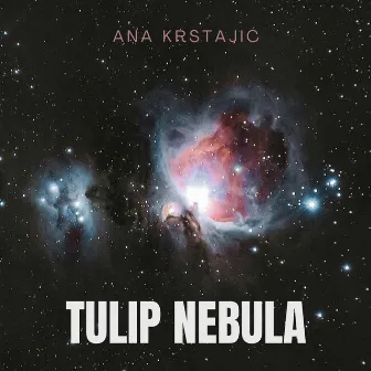 Tulip Nebula by Ana Krstajić