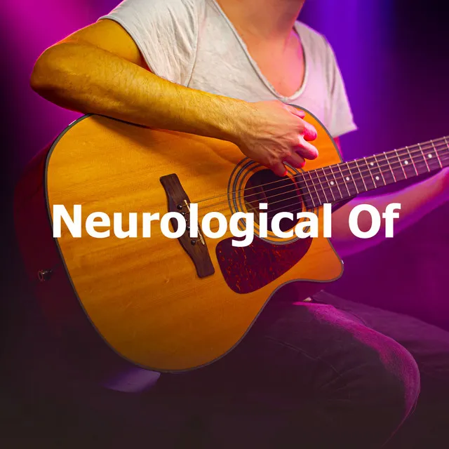 Neurological Of