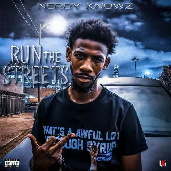 Run the Streets by Nerdy KnowZ