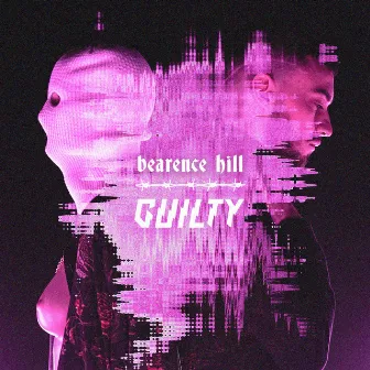 GUILTY by Bearence Hill