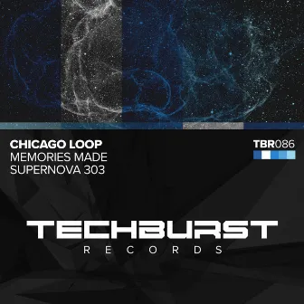 Memories Made / Supernova 303 by Chicago Loop