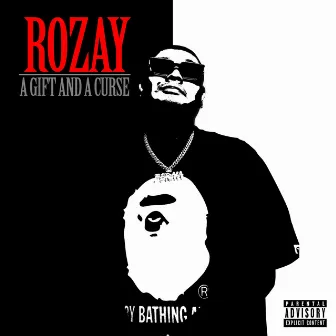 A Gift And A Curse by Rozay