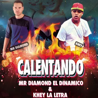 Calentando by Mr Diamond el Dinamico