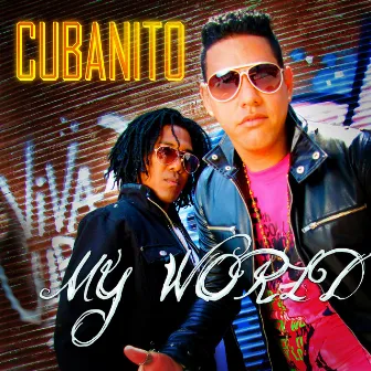 My World by Cubanito