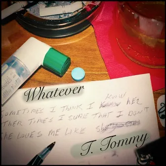 Whatever by T. Tommy