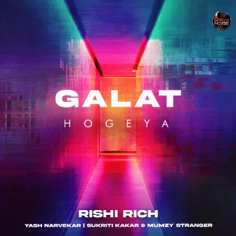 Galat Hogeya by Sukriti Kakar