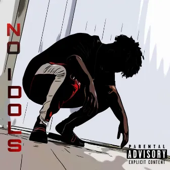 NO IDOLS by Troubl3x